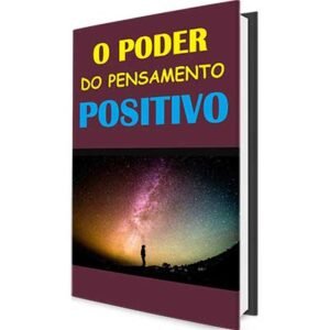 Ebook: O Poder do Pensamento Positivo